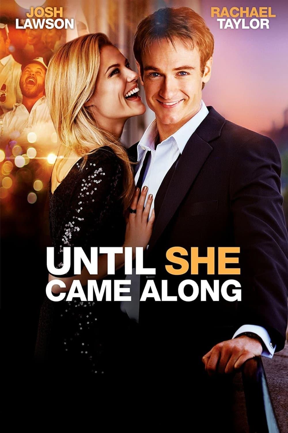 Until She Came Along poster