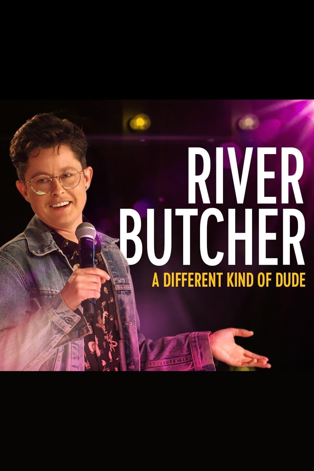 River Butcher: A Different Kind of Dude poster