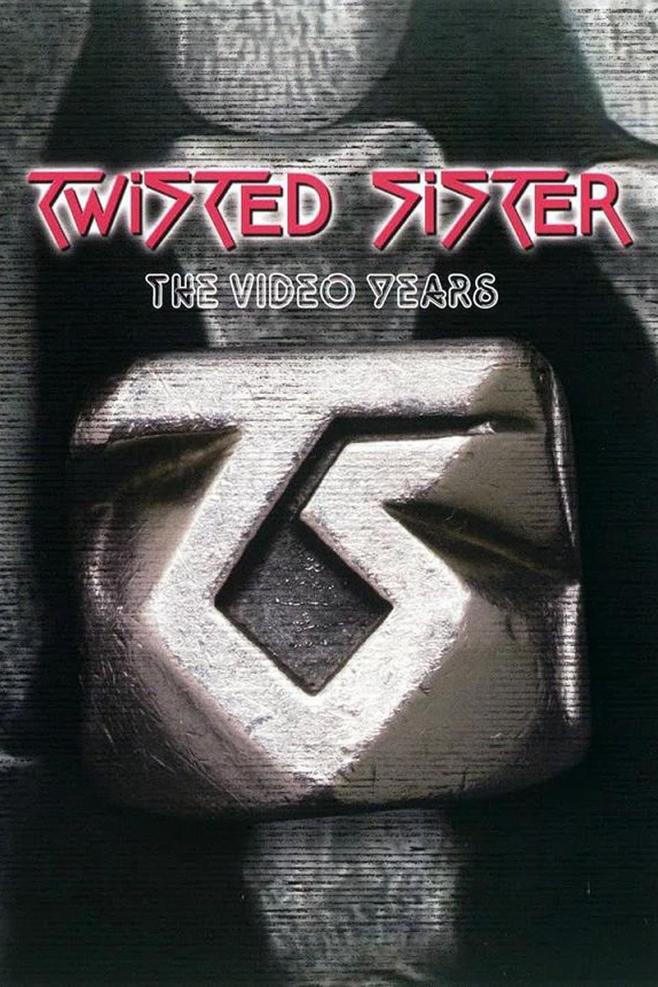 Twisted Sister: The Video Years poster