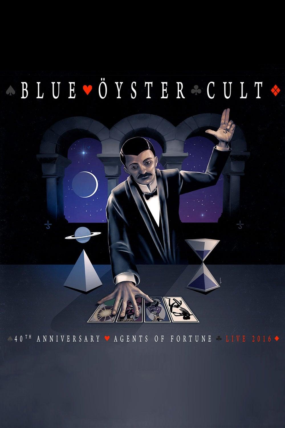 Blue Öyster Cult ‎- 40th Anniversary - Agents Of Fortune - Live 2016 poster