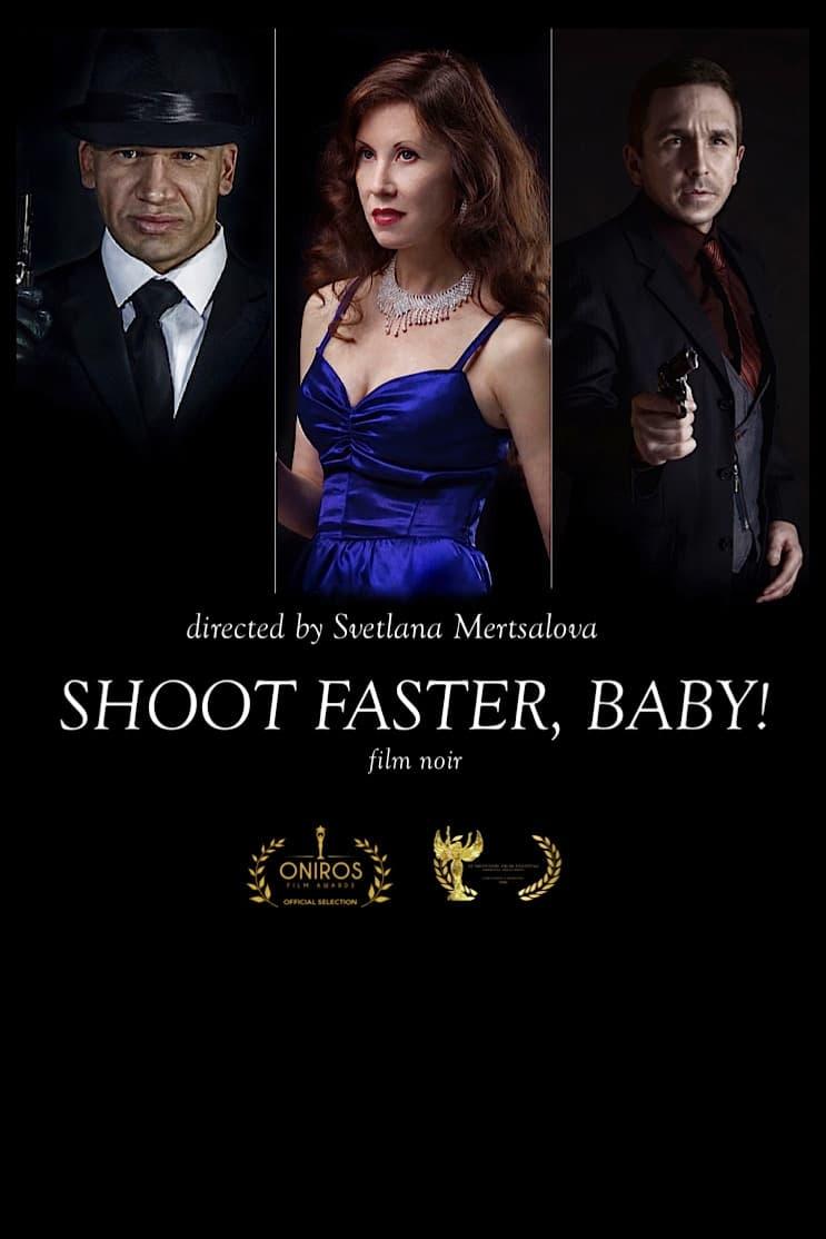 Shoot faster, baby! poster
