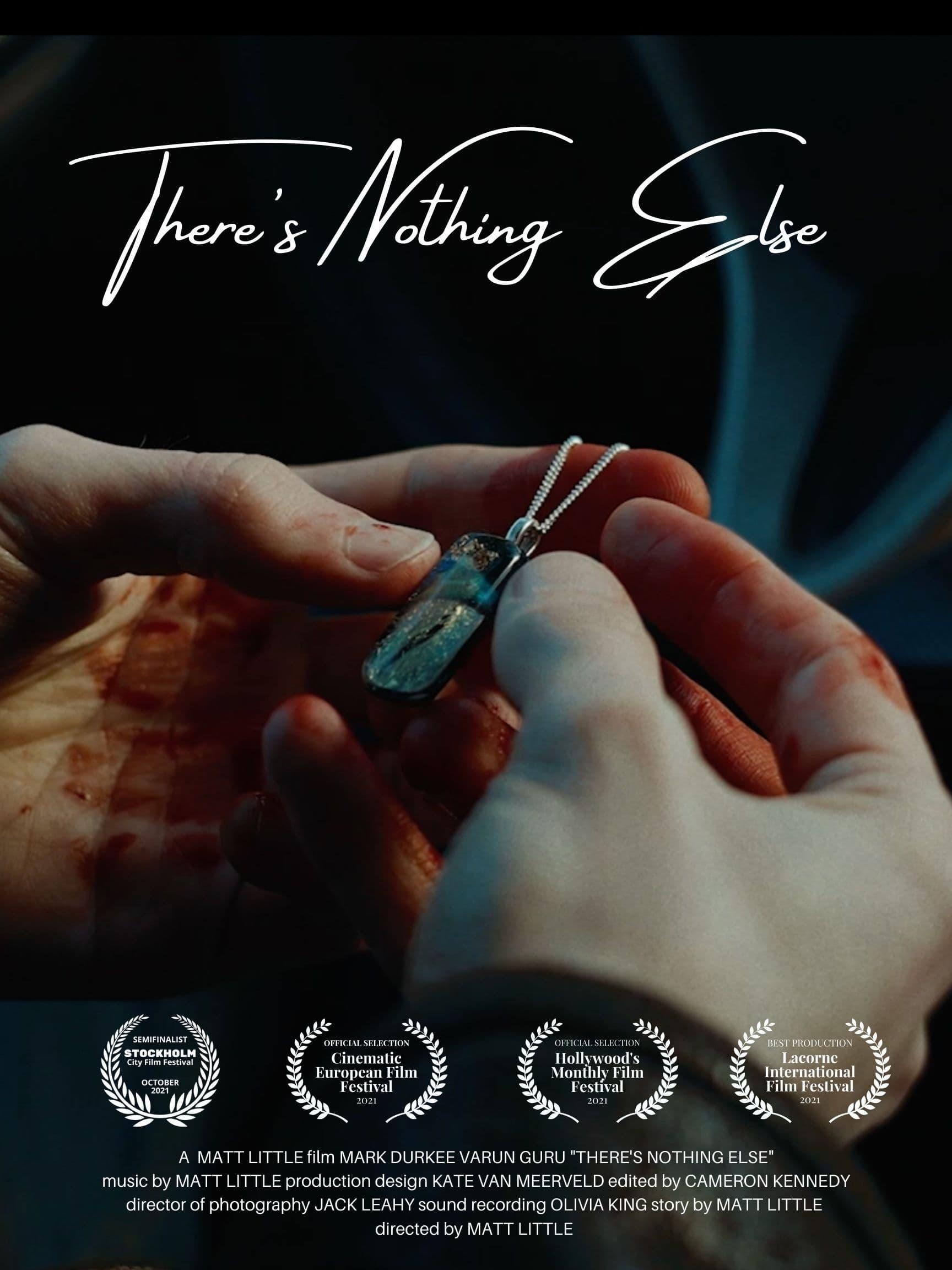 There's Nothing Else poster