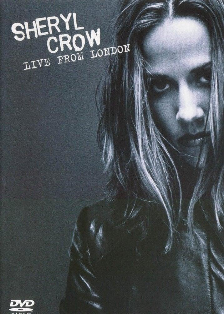 Sheryl Crow Live from London poster