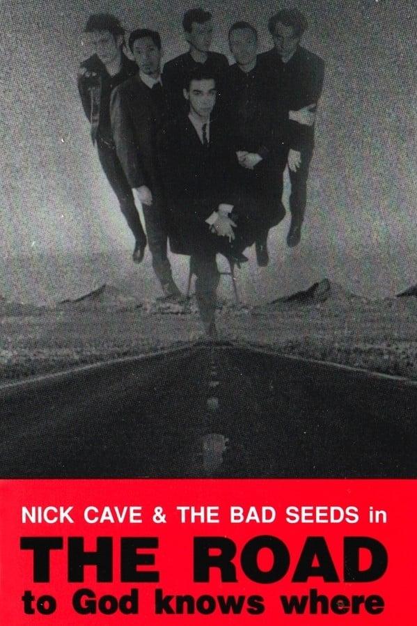 Nick Cave: The Road to God Knows Where poster