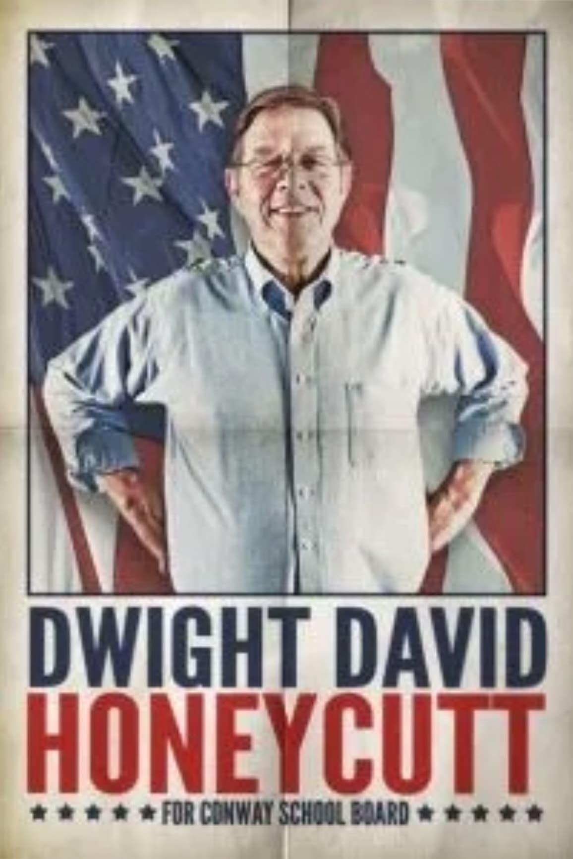 Dwight David Honeycutt for Conway School Board poster