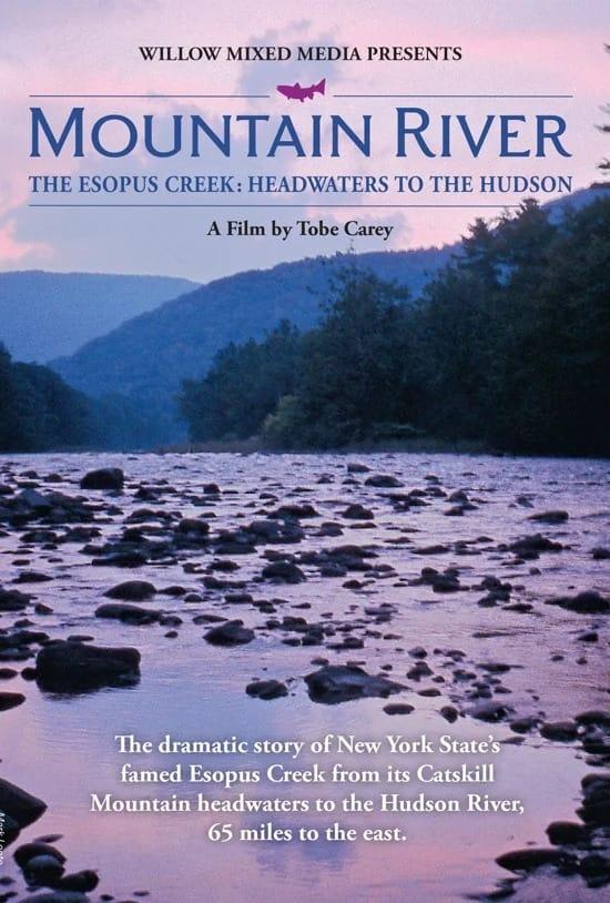 MOUNTAIN RIVER - The Esopus Creek: Headwaters to the Hudson poster
