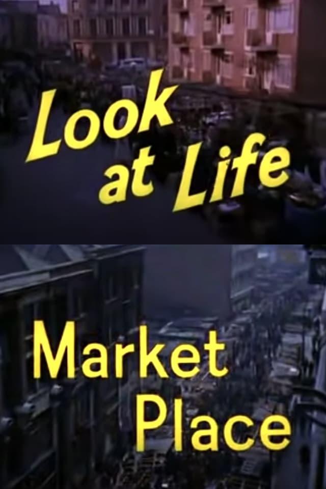 Look at Life: Market Place poster