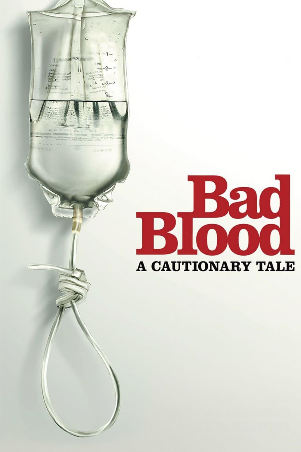 Bad Blood: A Cautionary Tale poster