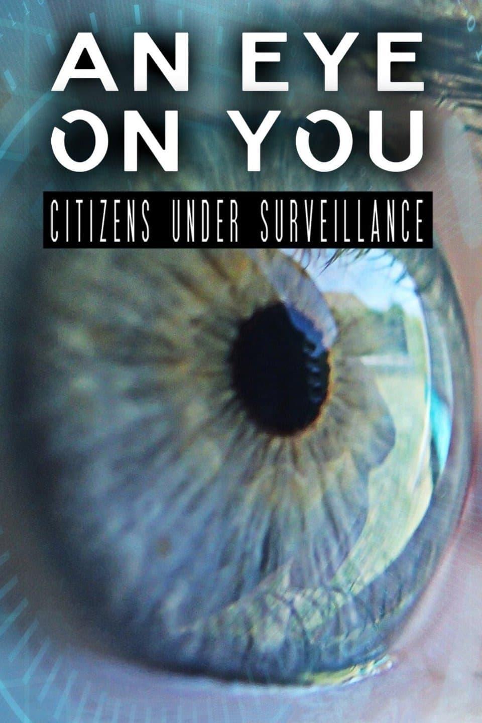 An Eye on You: Citizens Under Surveillance poster