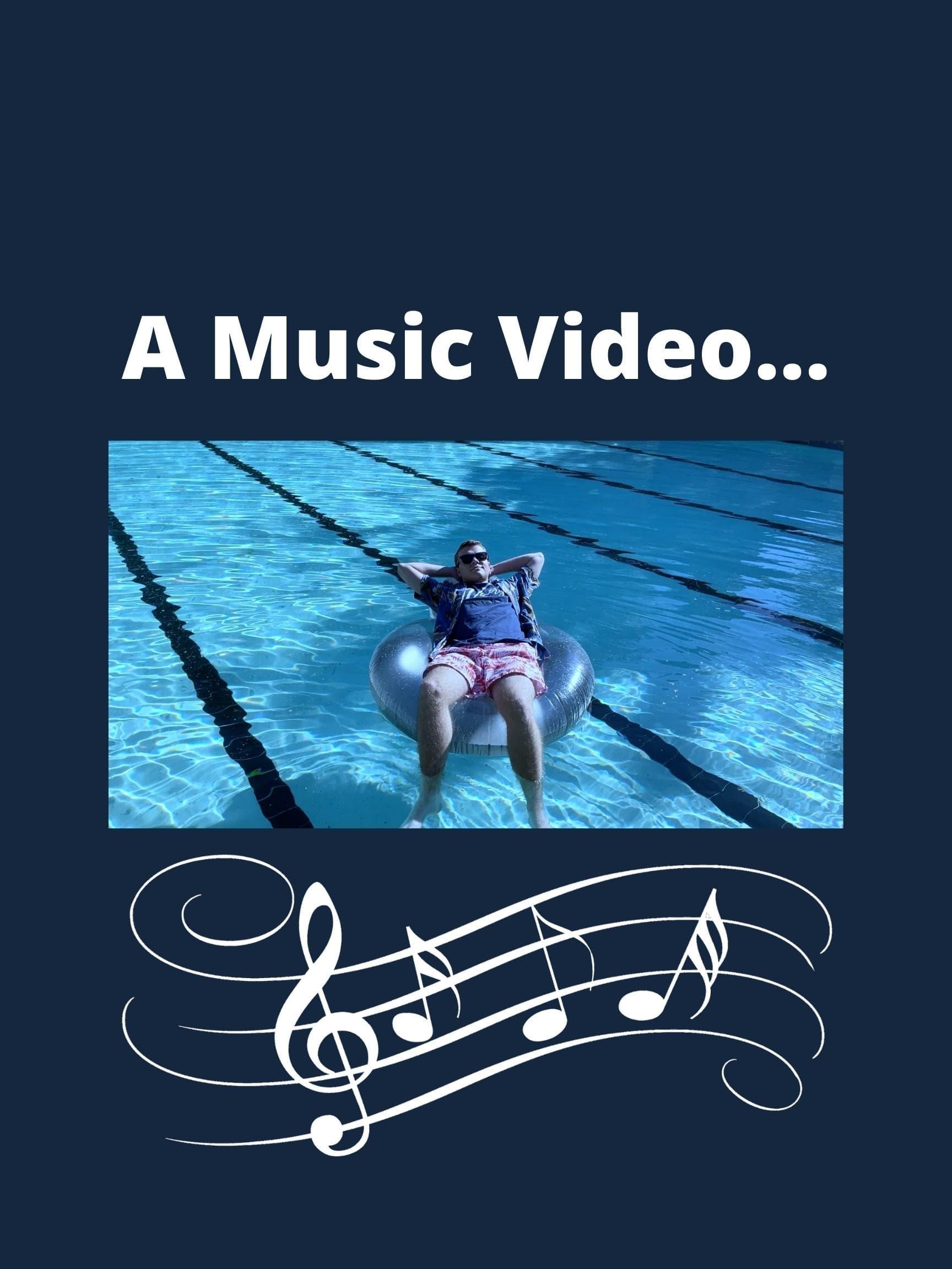 A Music Video... poster