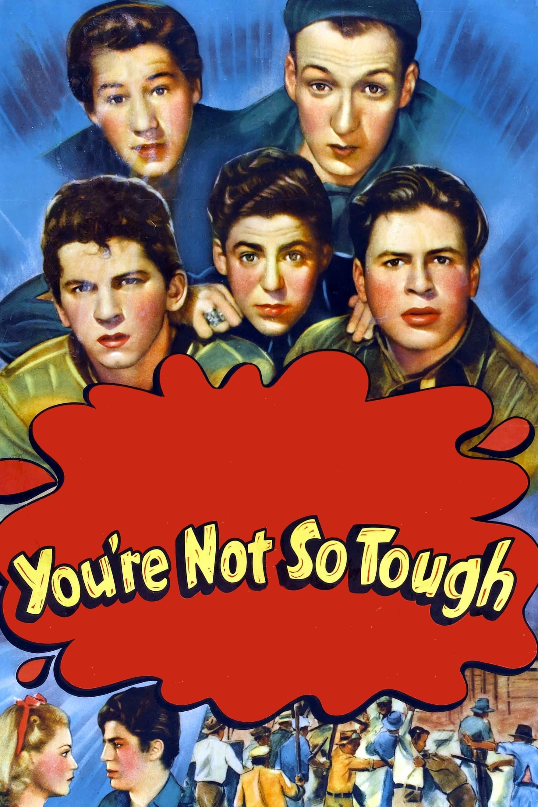 You're Not So Tough poster