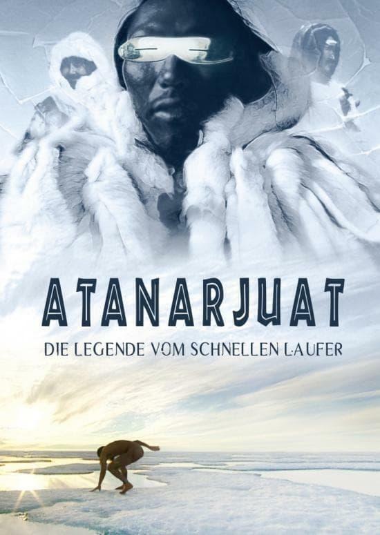 Atanarjuat - Die Legende vom schnellen Läufer poster