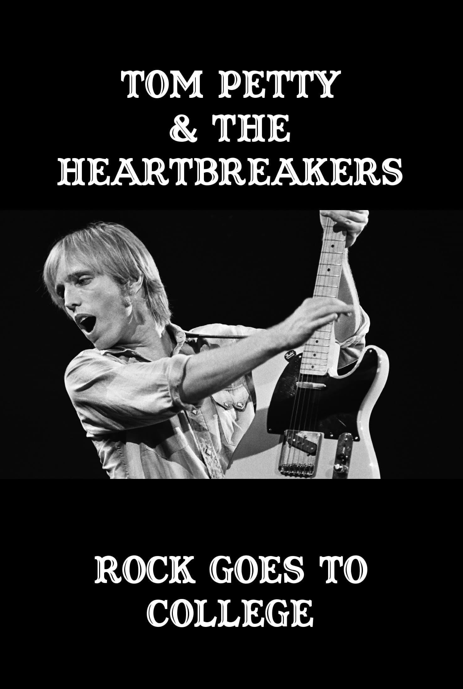 Tom Petty and The Heartbreakers: Rock Goes to College poster