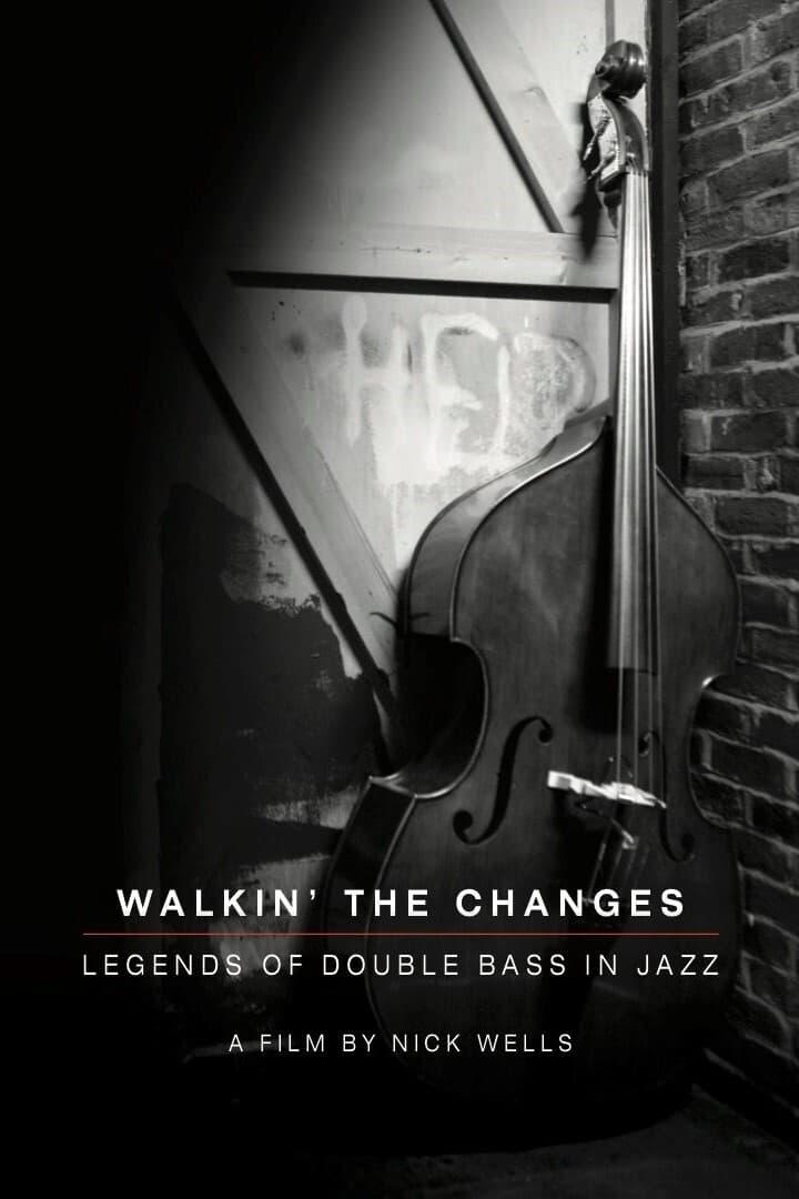 Walking the Changes - Legends of Double Bass in Jazz poster