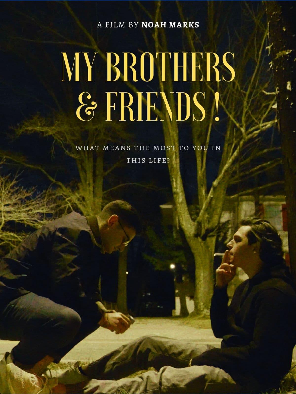 My Brothers & Friends! poster