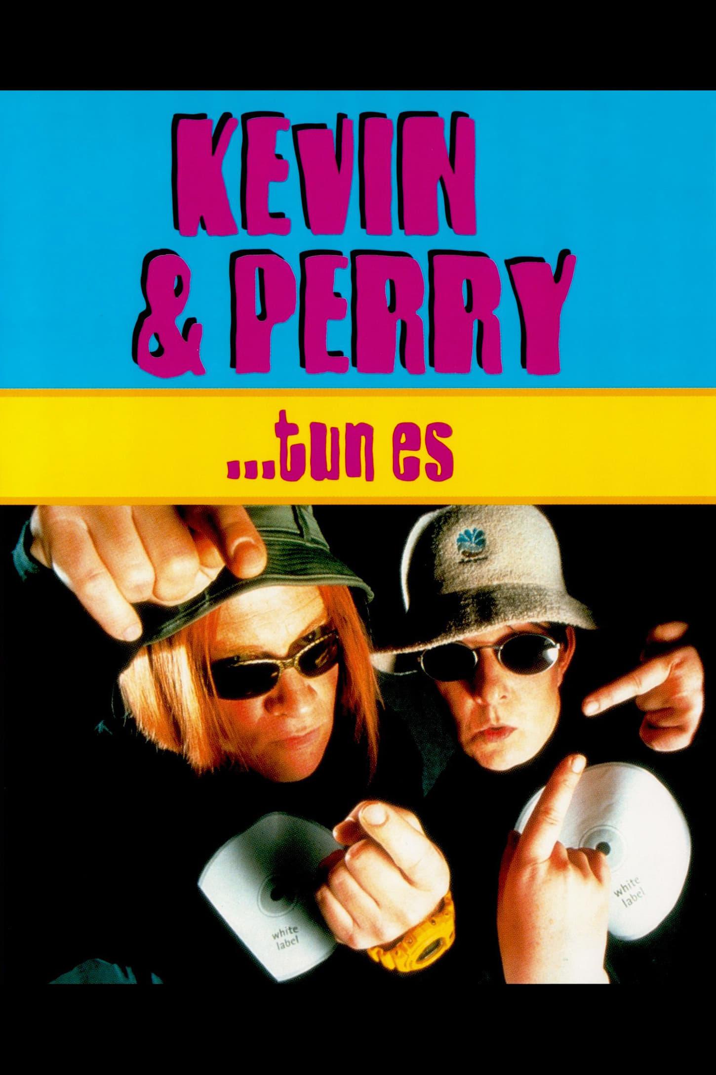 Kevin & Perry ... tun es poster