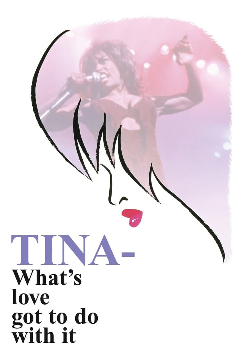 Tina - What's Love Got to Do with It poster