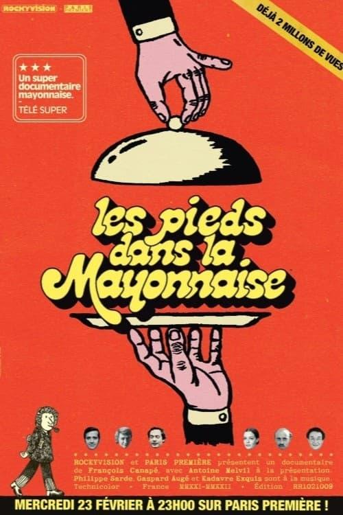 Les pieds dans la mayonnaise: les irrévérencieux des années 70 poster