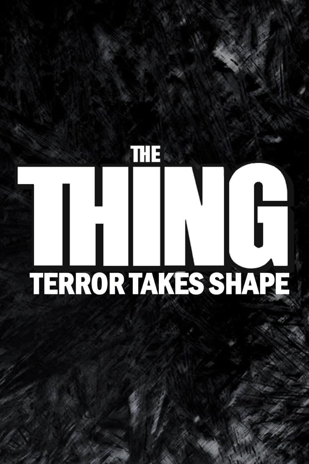The Thing: Terror Takes Shape poster