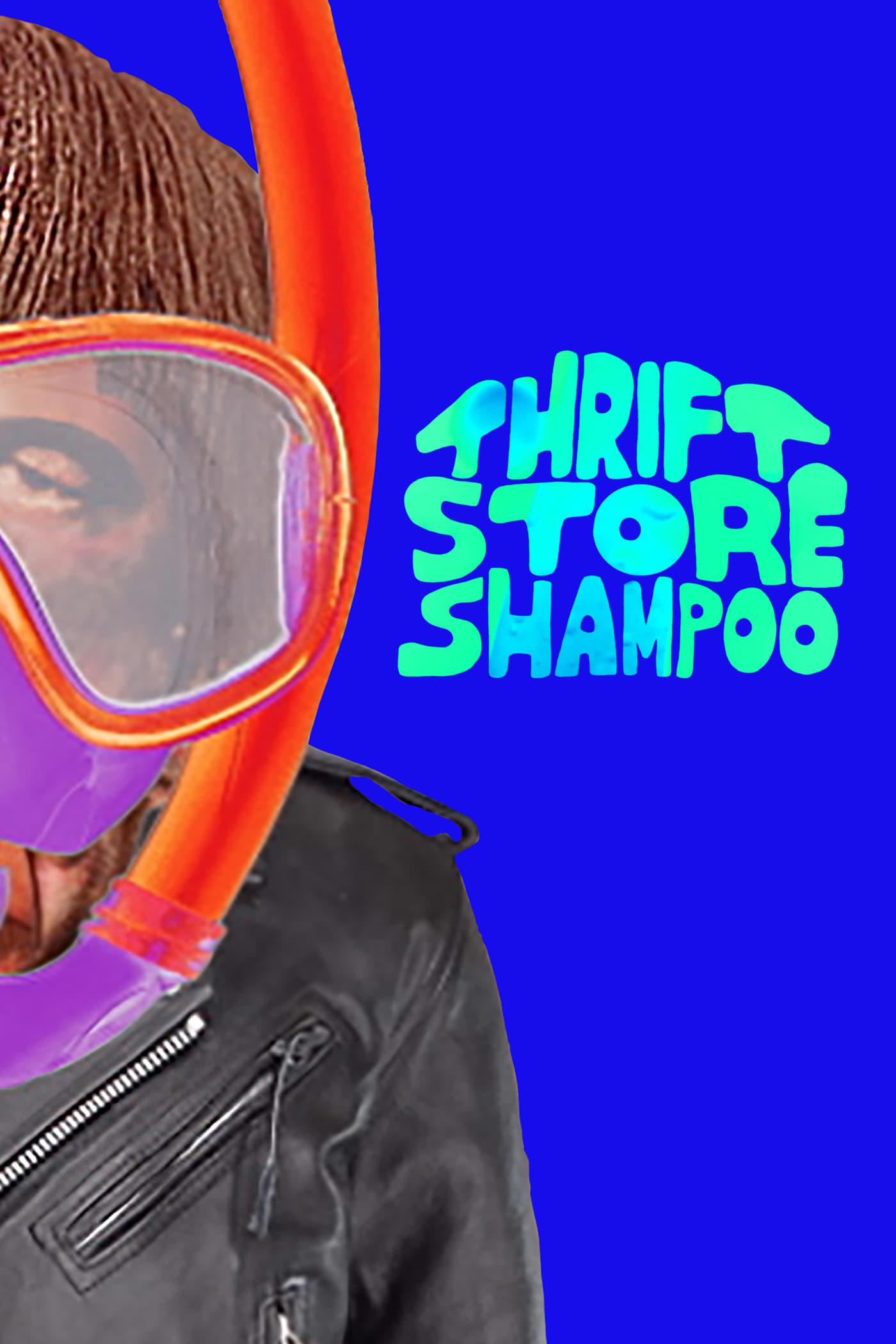Thrift Store Shampoo poster