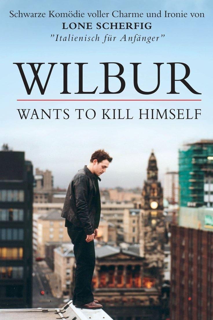 Wilbur Wants To Kill Himself poster