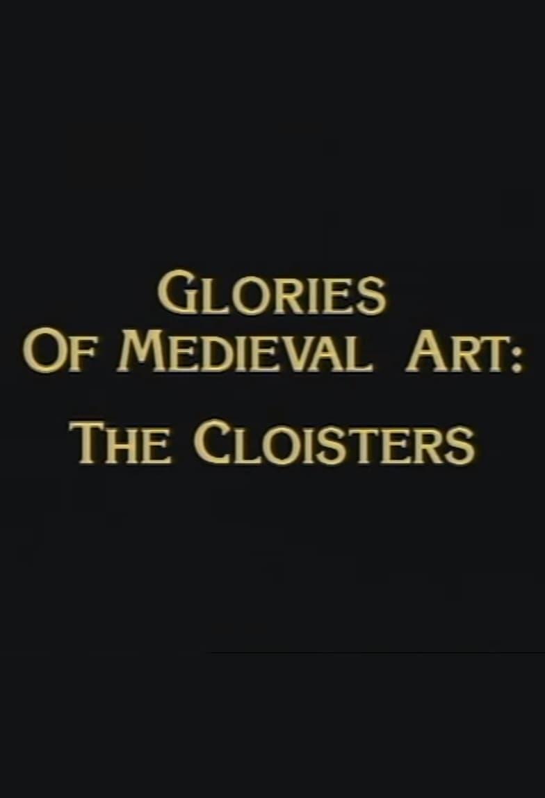 Glories of Medieval Art: The Cloisters poster