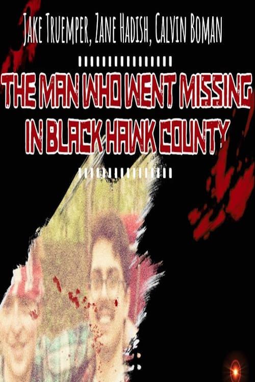 The Man Who Went Missing in Black Hawk County poster