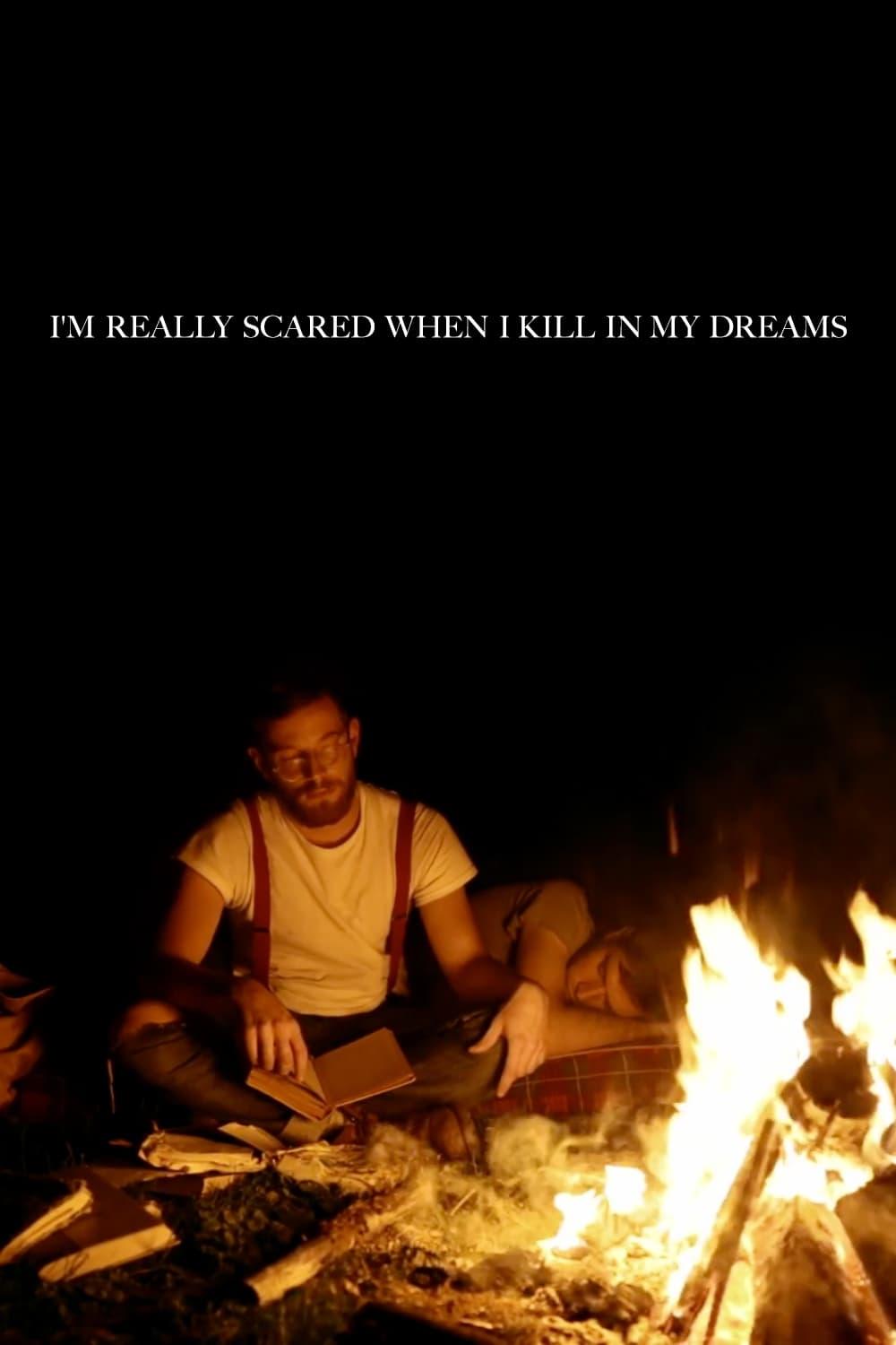 I'm Really Scared When I Kill in My Dreams poster