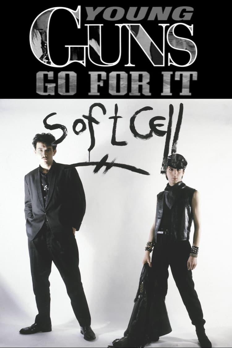 Young Guns Go For It - Soft Cell poster