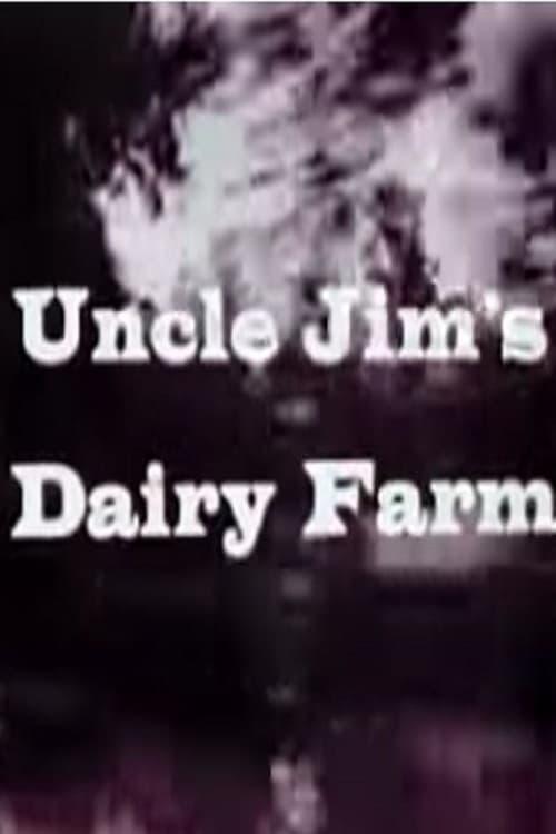 Uncle Jim's Dairy Farm poster