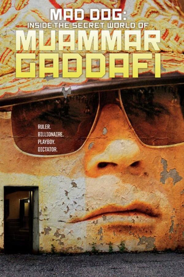 Mad Dog: Gaddafi's Secret World poster
