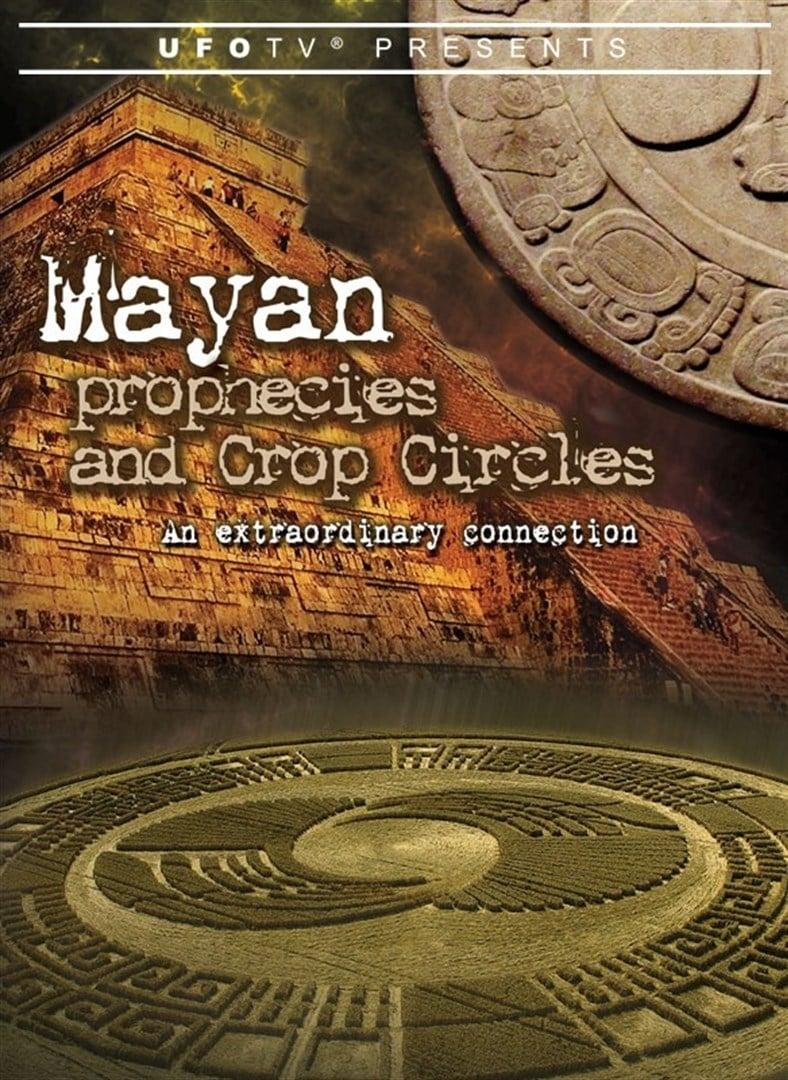 Mayan Prophecies and Crop Circles: An Extraordinary Connection poster