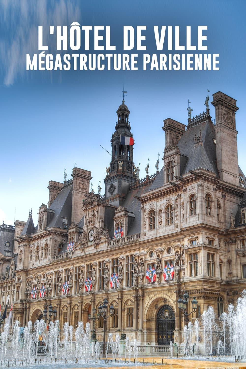 L'Hôtel de ville : Mégastructure parisienne poster