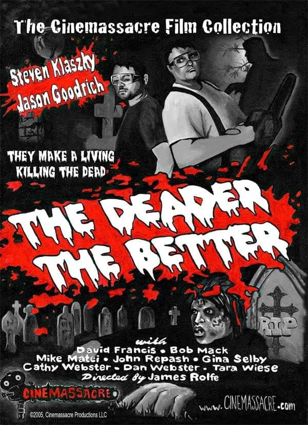 The Deader The Better poster