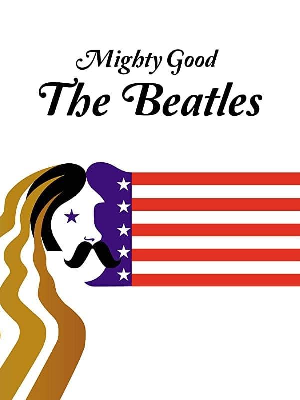 Mighty Good: The Beatles poster