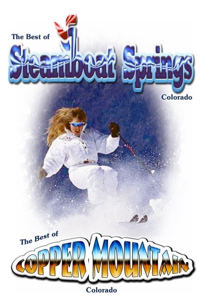 The Best of Skiing Steamboat Springs & Copper Mountain Colorado poster