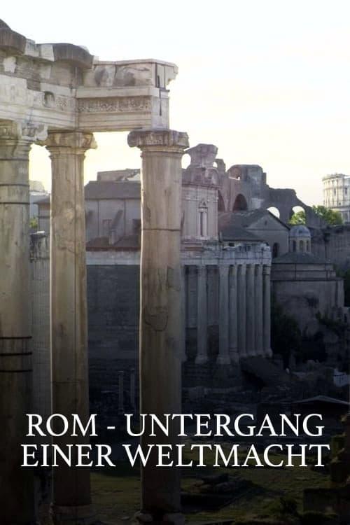 Rom - Untergang einer Weltmacht poster