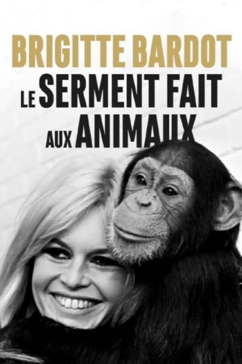 Brigitte Bardot, le serment fait aux animaux poster