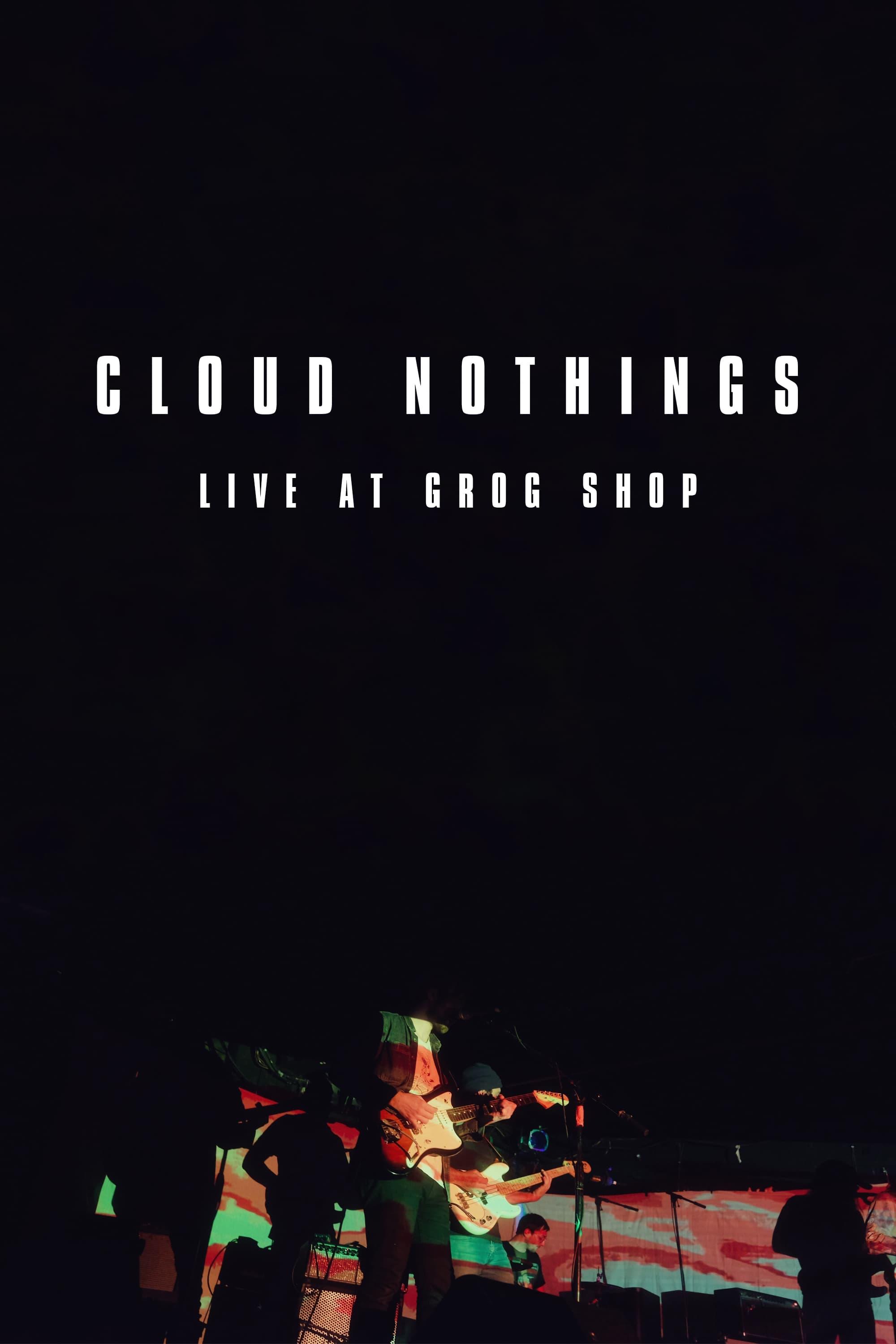 Cloud Nothings: Live at Grog Shop poster