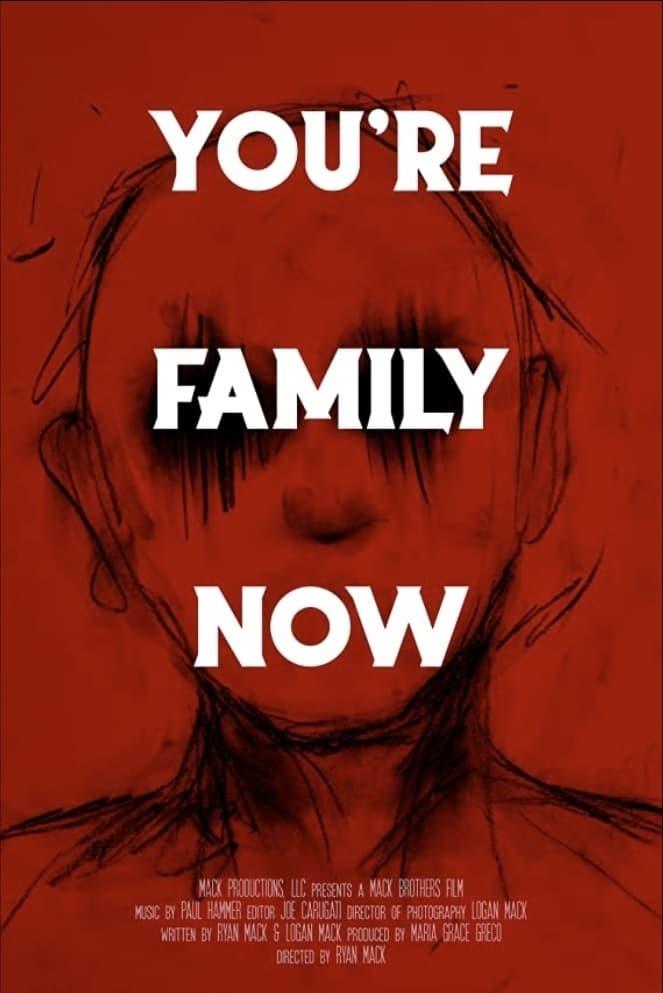 You’re Family Now poster