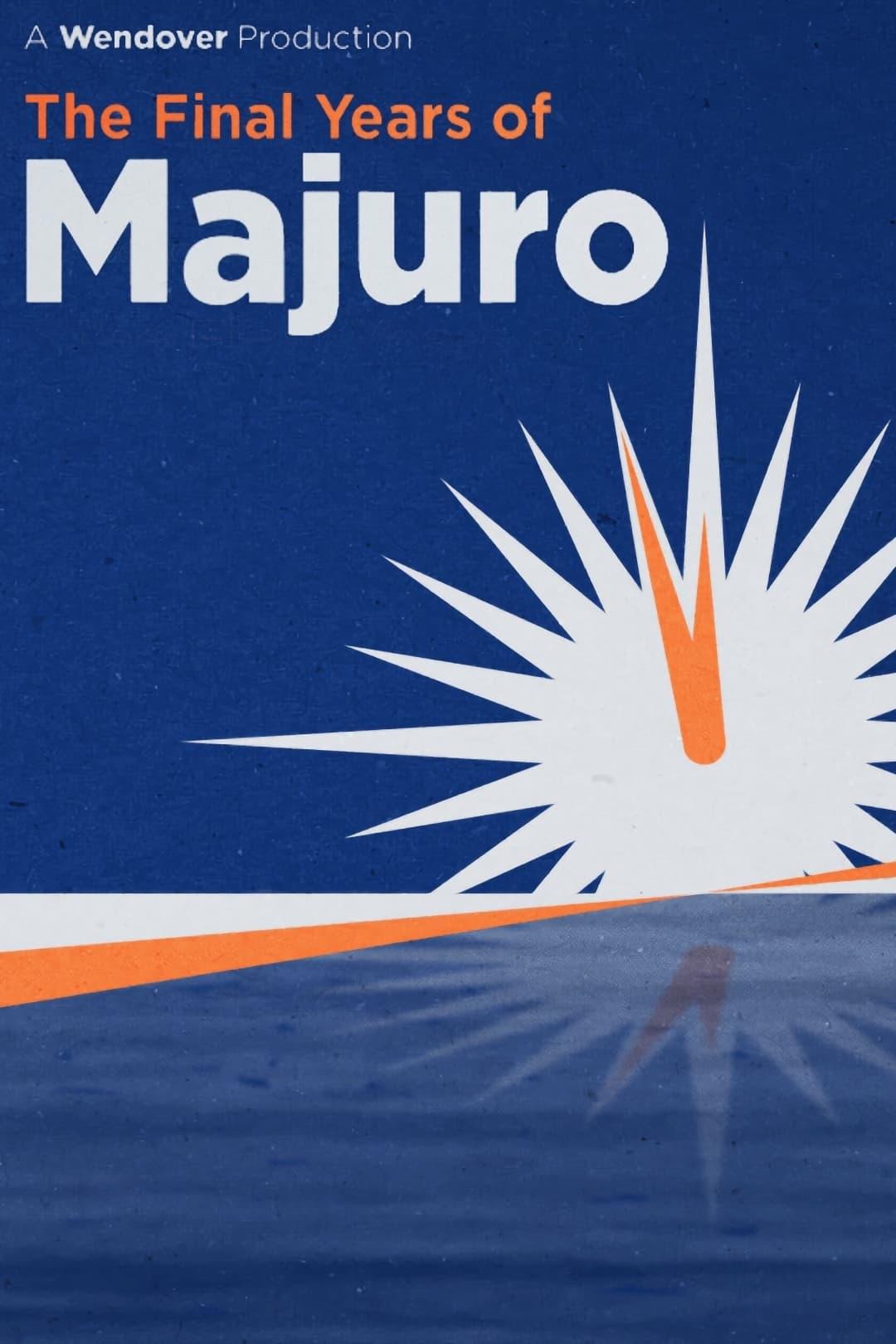 The Final Years of Majuro poster