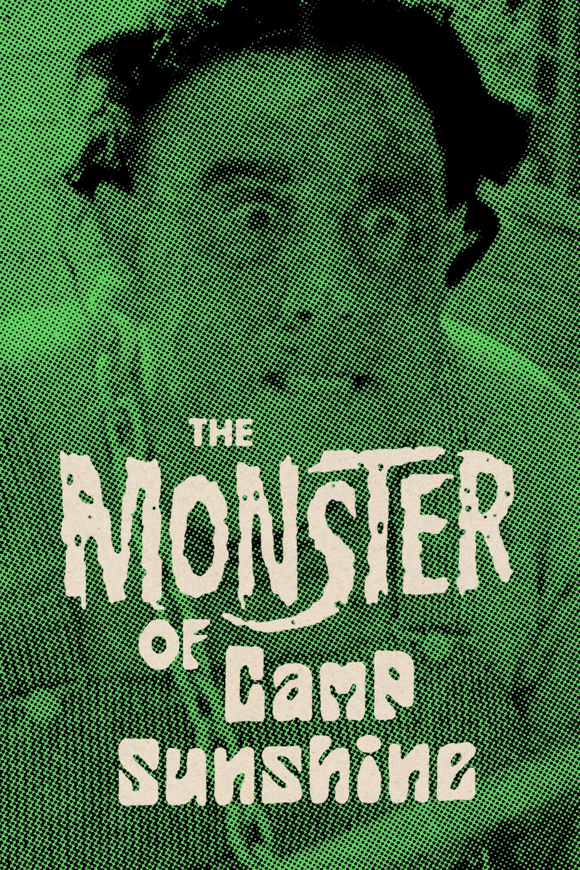 The Monster of Camp Sunshine or How I Learned to Stop Worrying and Love Nature poster
