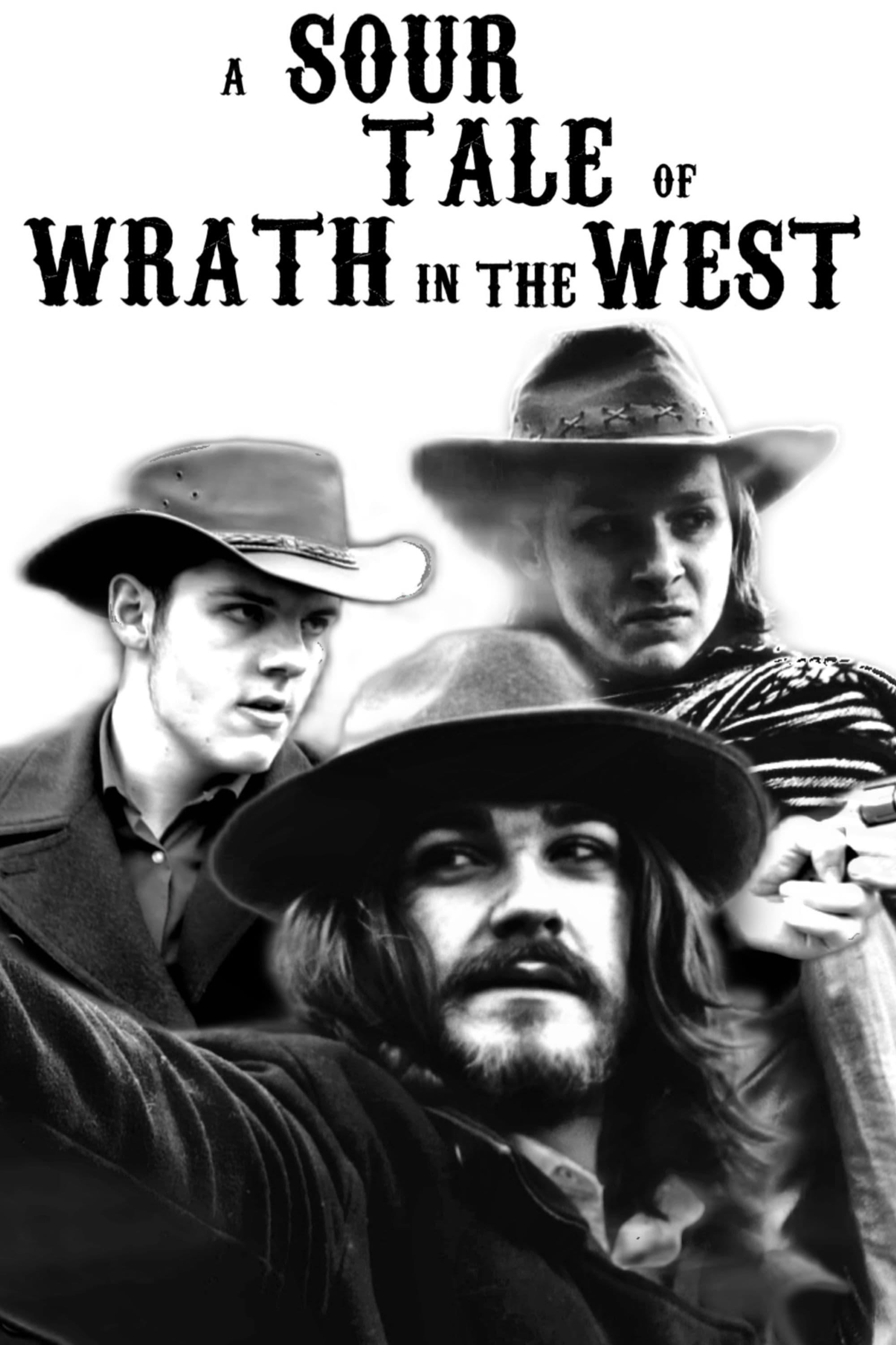 A Sour Tale Of Wrath In The West poster