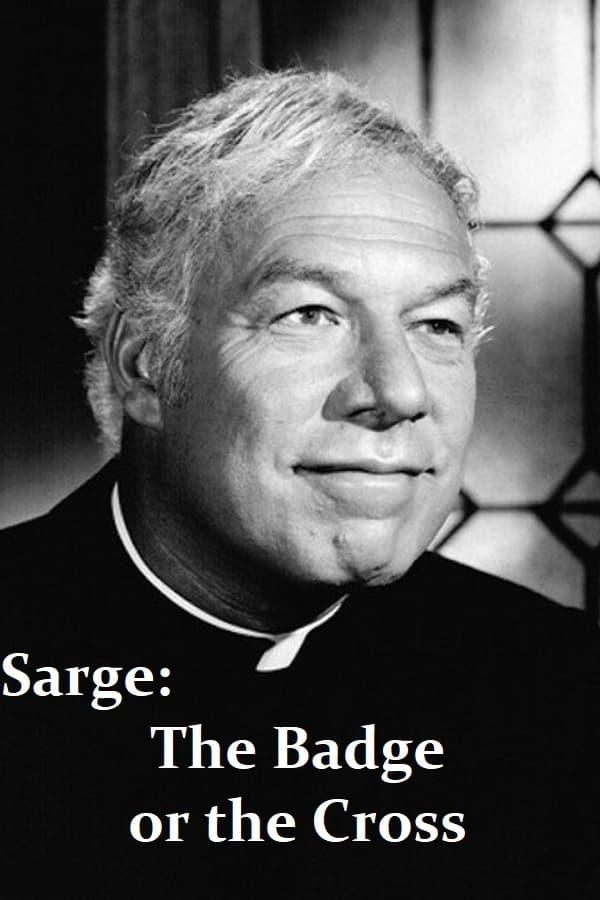 Sarge: The Badge or the Cross poster