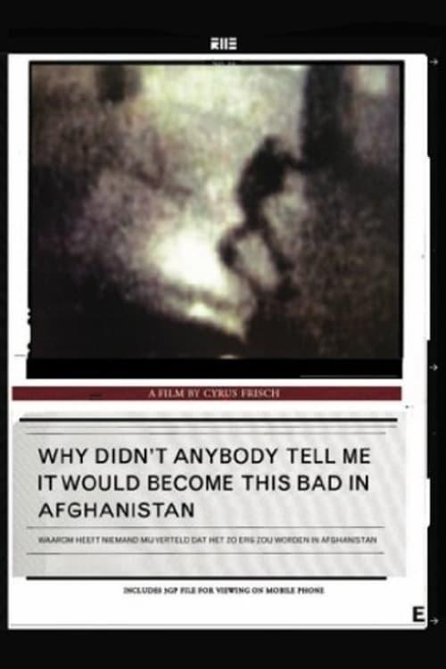 Waarom heeft niemand mij verteld dat het zo erg zou worden in Afghanistan poster