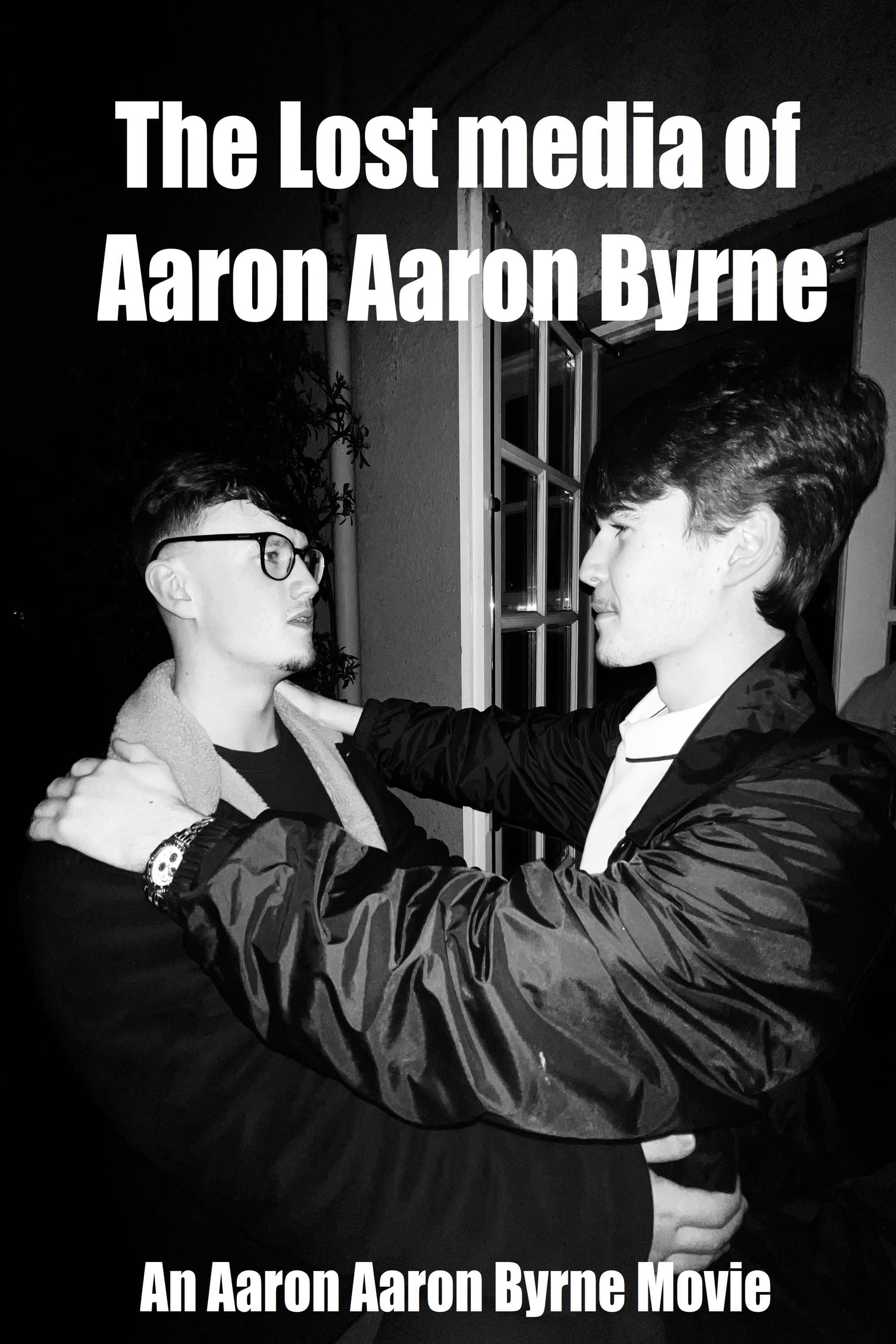 The Lost Media of Aaron Aaron Byrne poster