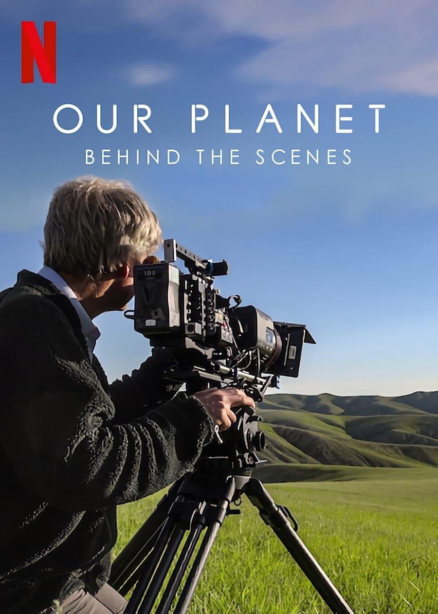 Our Planet: Behind The Scenes poster