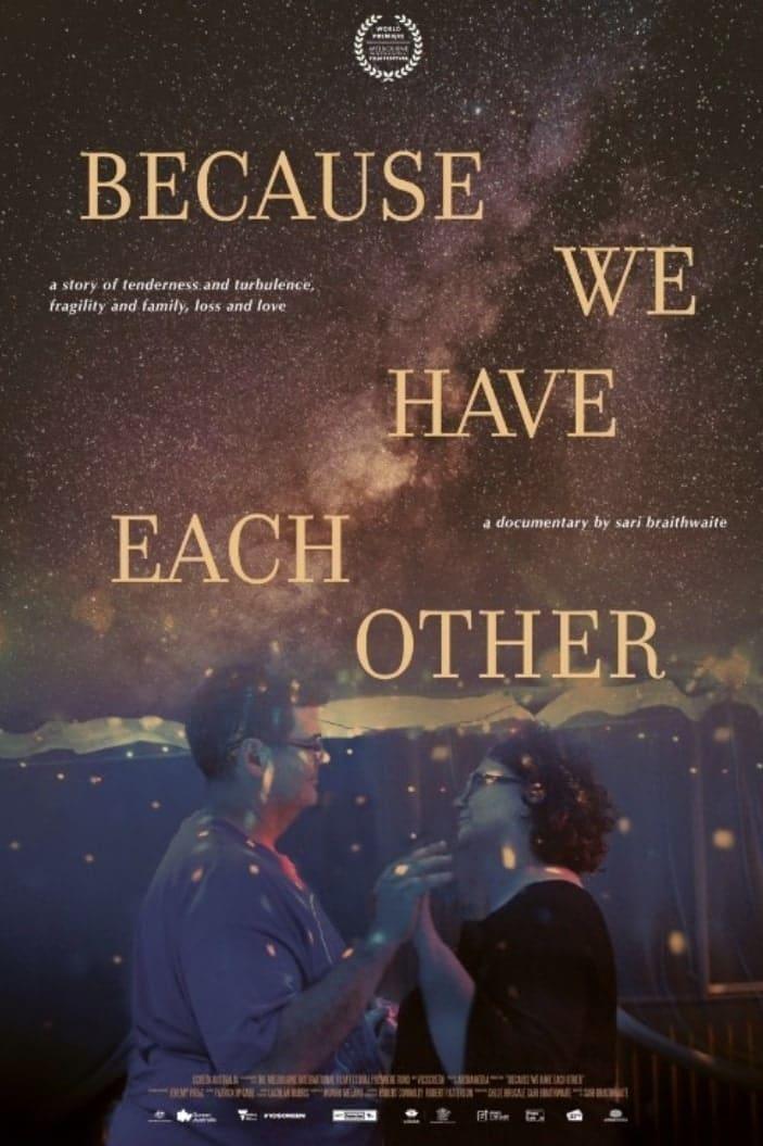 Because We Have Each Other poster
