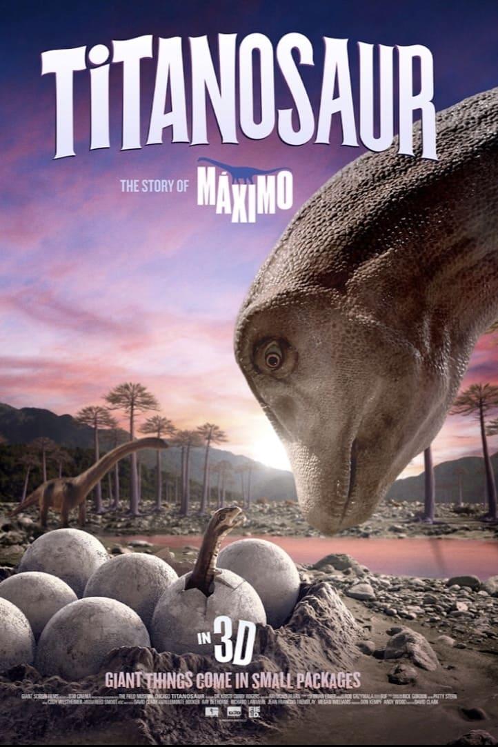 TITANOSAUR 3D: THE STORY OF MÁXIMO poster