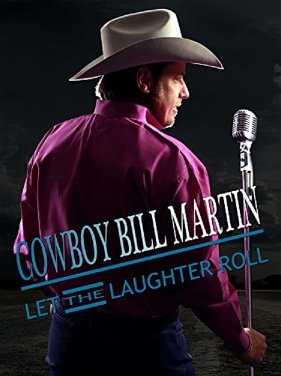 Cowboy Bill Martin: Let the Laughter Roll poster